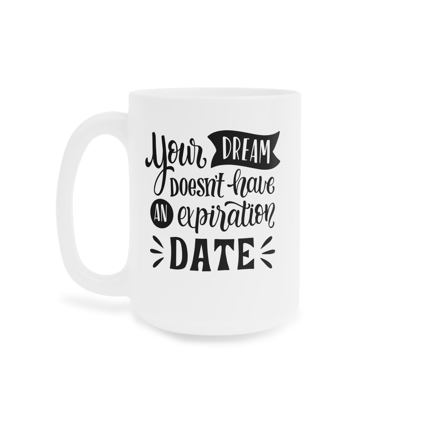 Dream Expiry Mug