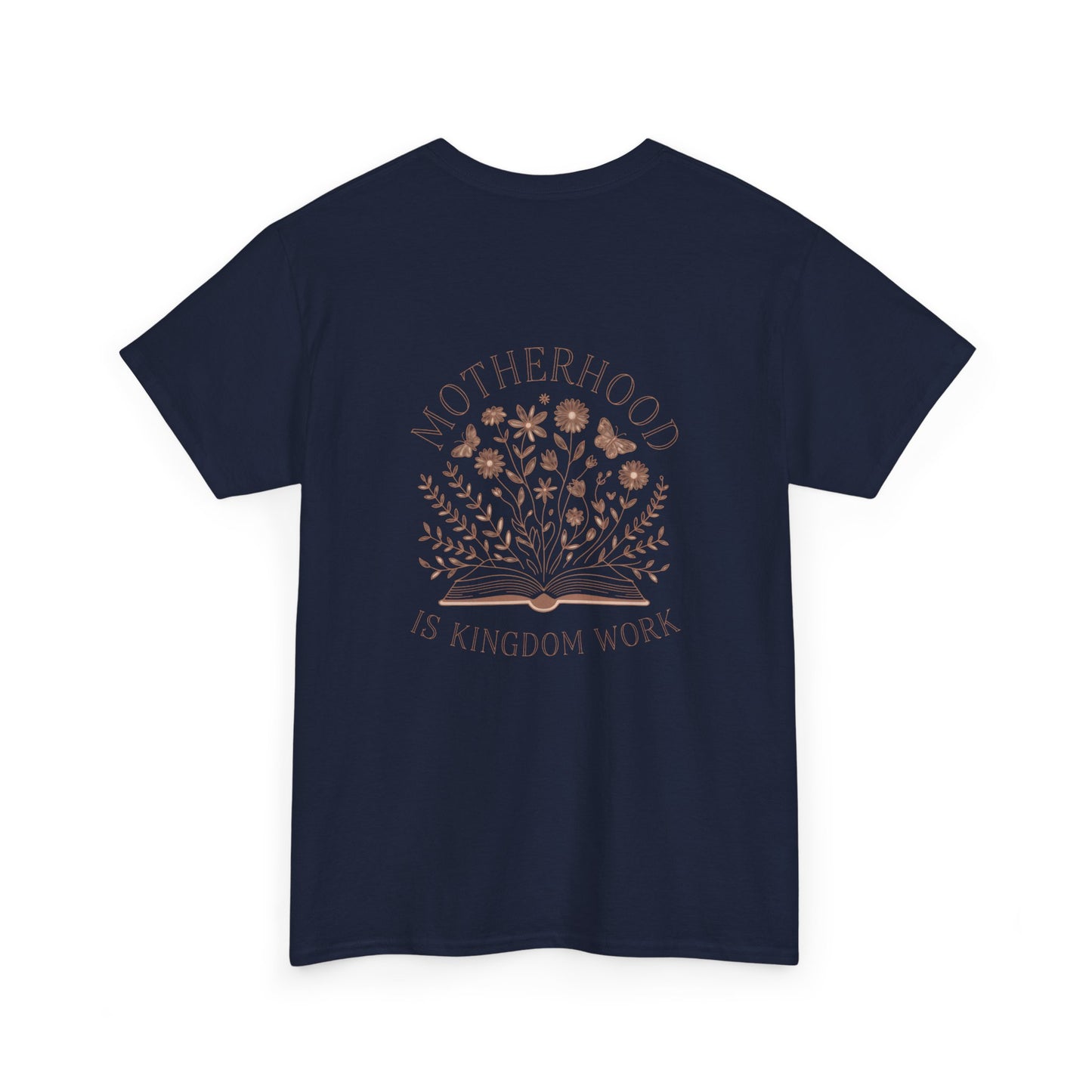 Motherhood Is Kingdom Work T-Shirt