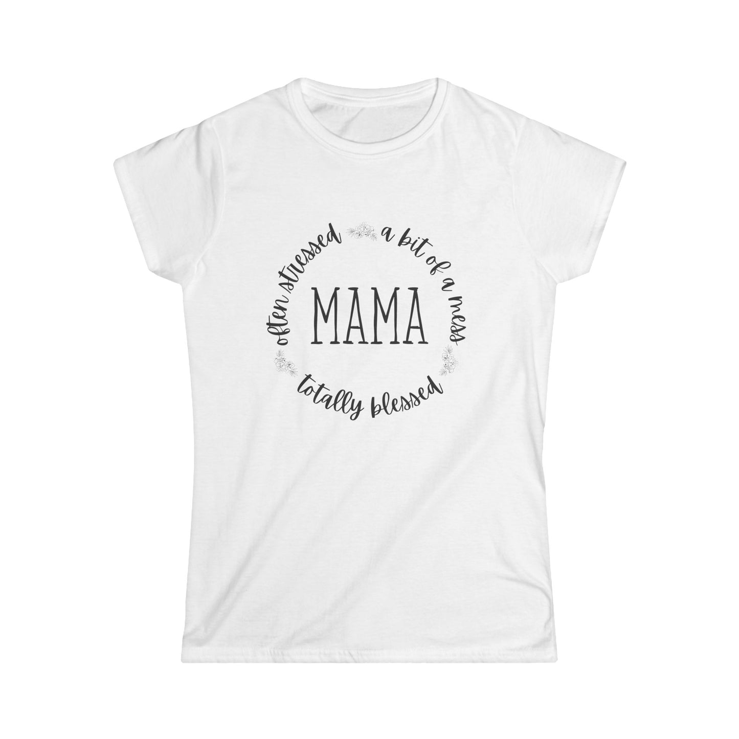 Mama Life Women's Semi Fitted T-Shirt