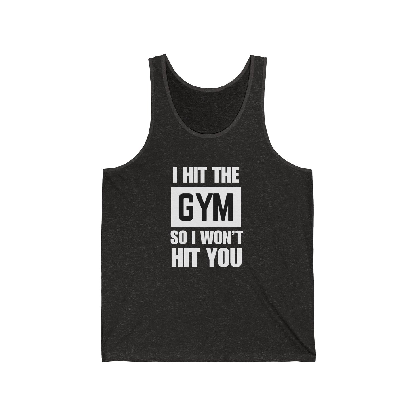 "I Hit The Gym So I Won't Hit You" Men's Tank