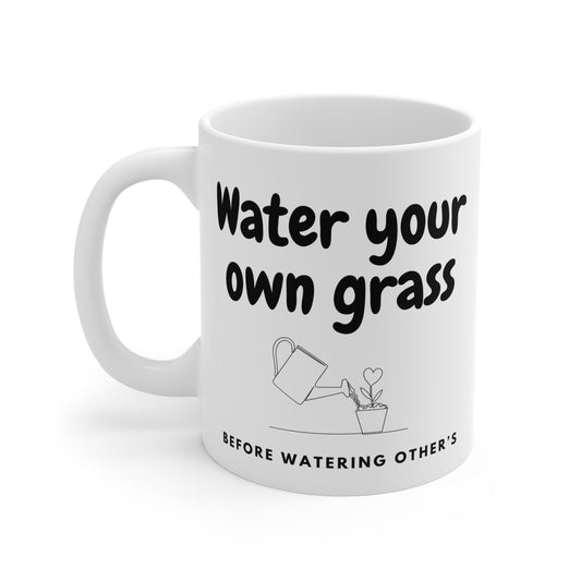 Water Your Own Grass Mug
