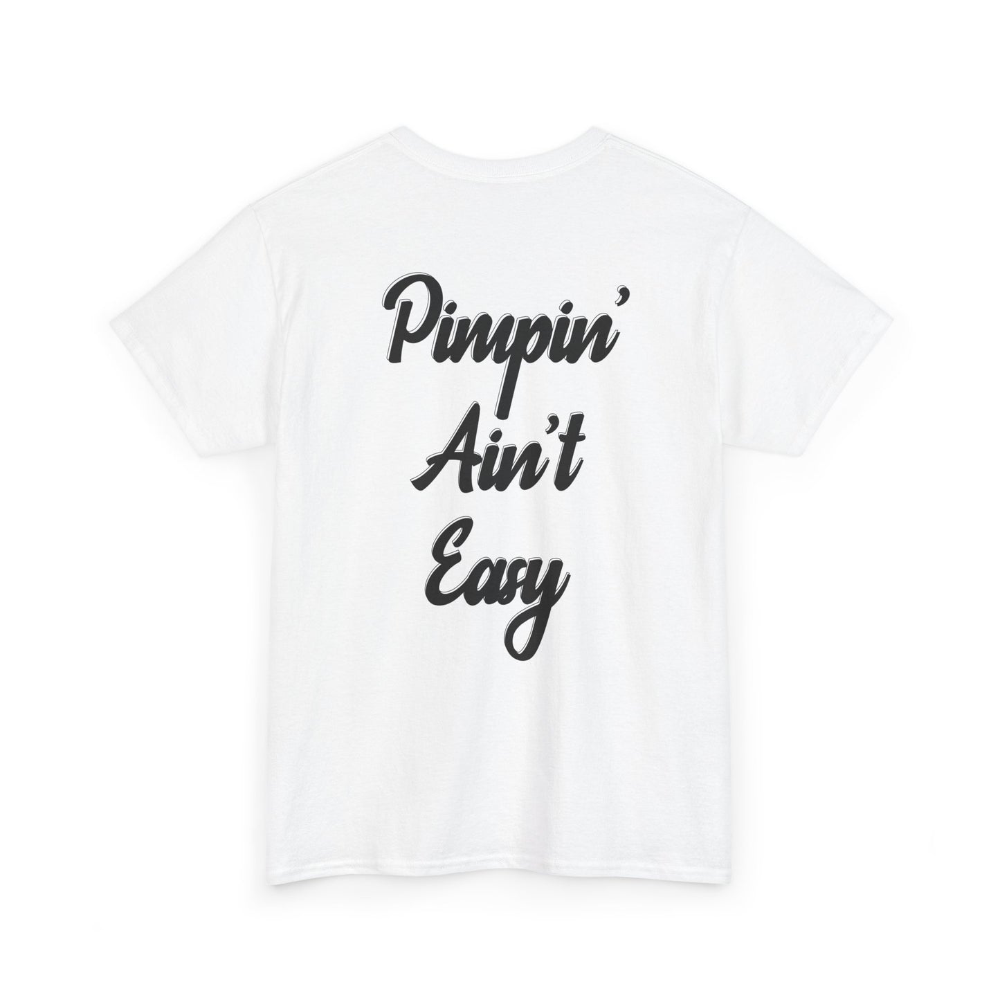 Pimpin' Ain't Easy T-Shirt