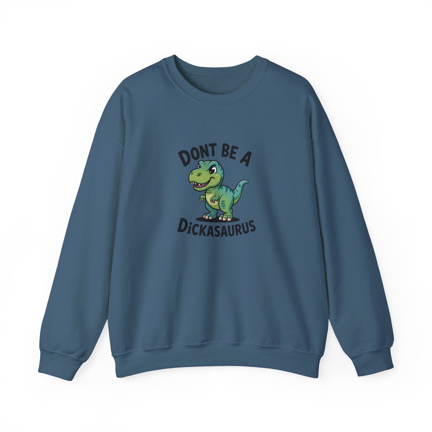 "Don't Be a Dickasaurus" Women's Crewneck