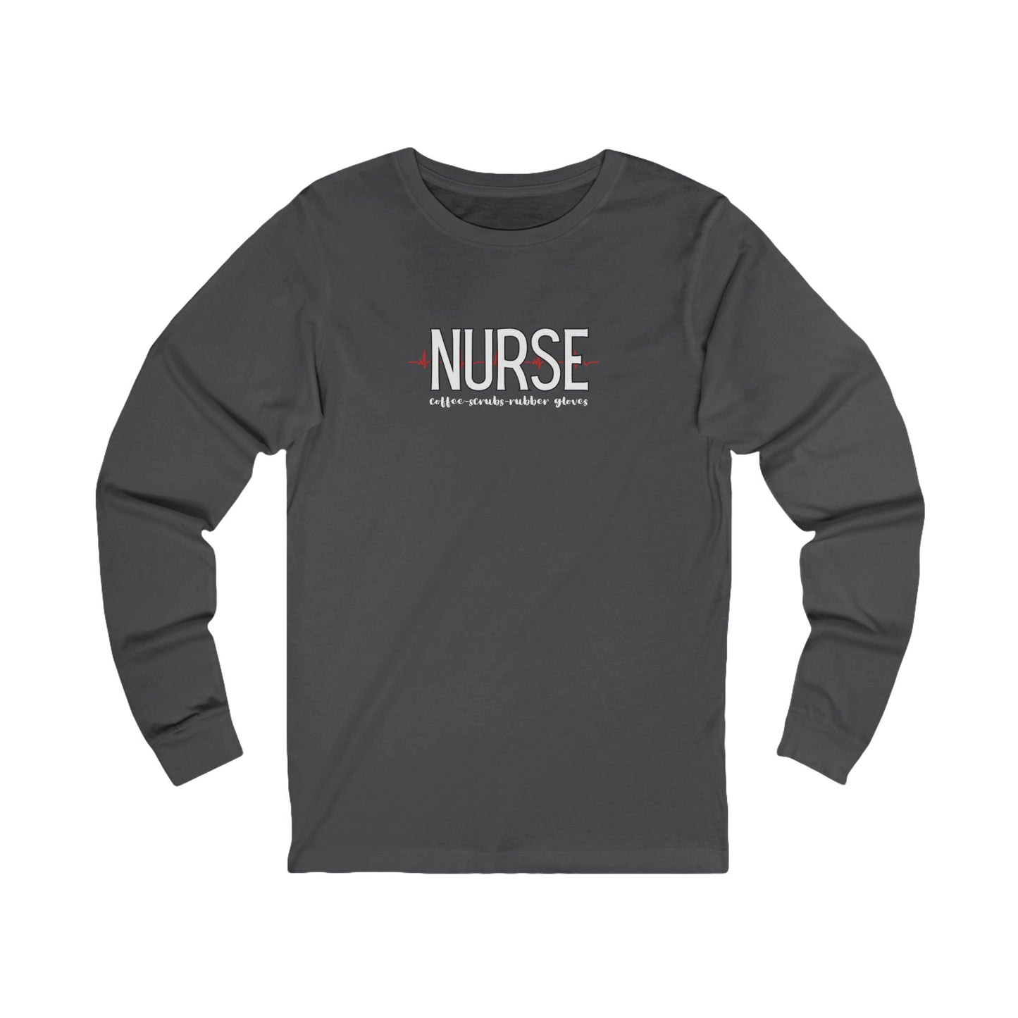 Nurse Life Long Sleeve