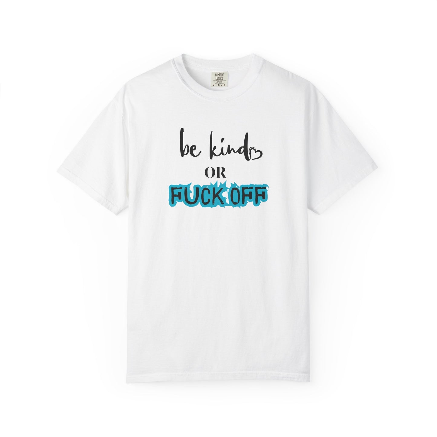 Be Kind or Fuck Off Women's T-Shirt