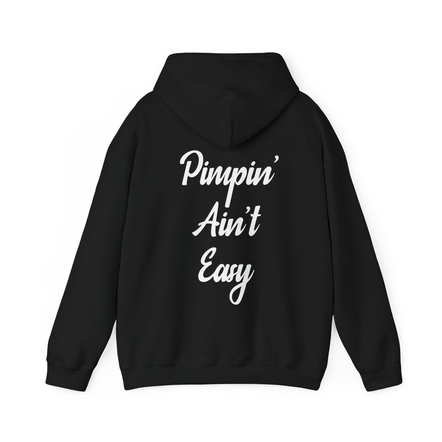 Pimpin' Ain't Easy Hoodie