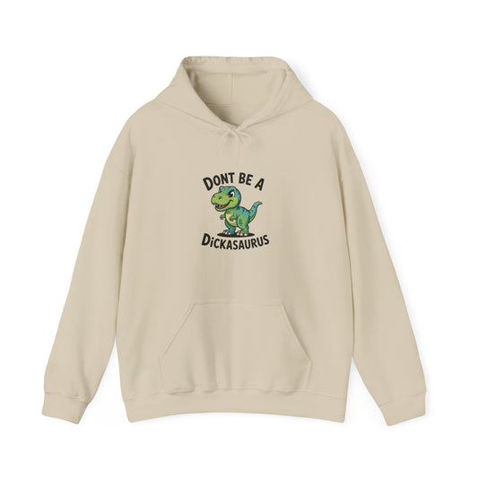 "Don't Be a Dickasaurus" Women's Hoodie