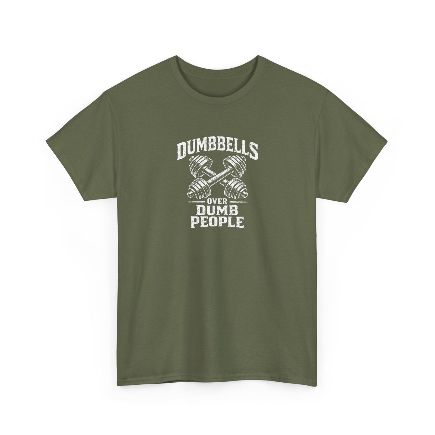 Dumbbells Over Dumb People T-Shirt
