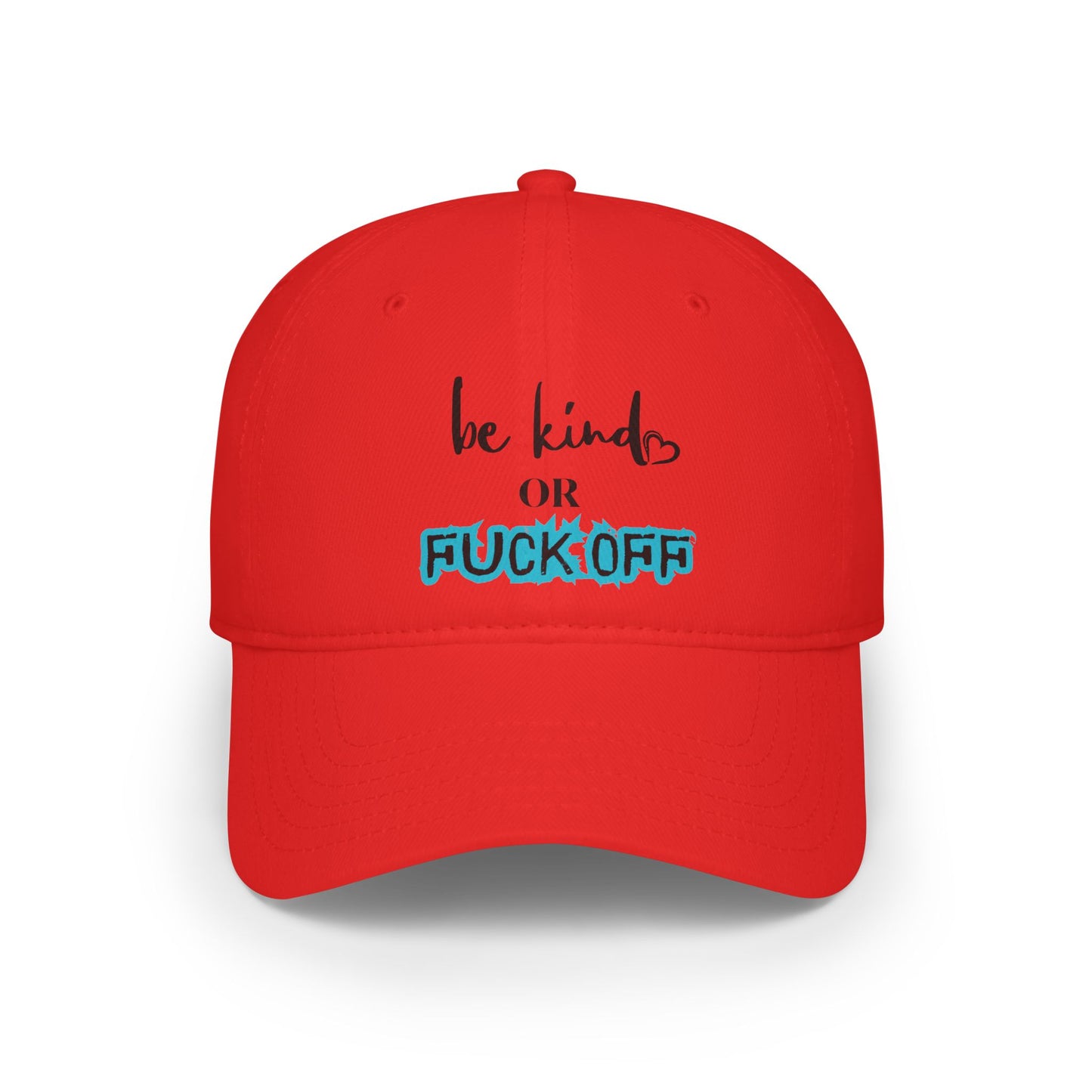 Be Kind or Fuck Off Baseball Cap