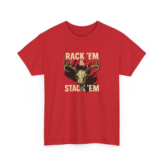 Rack 'Em & Stack 'Em Hunting T-Shirt