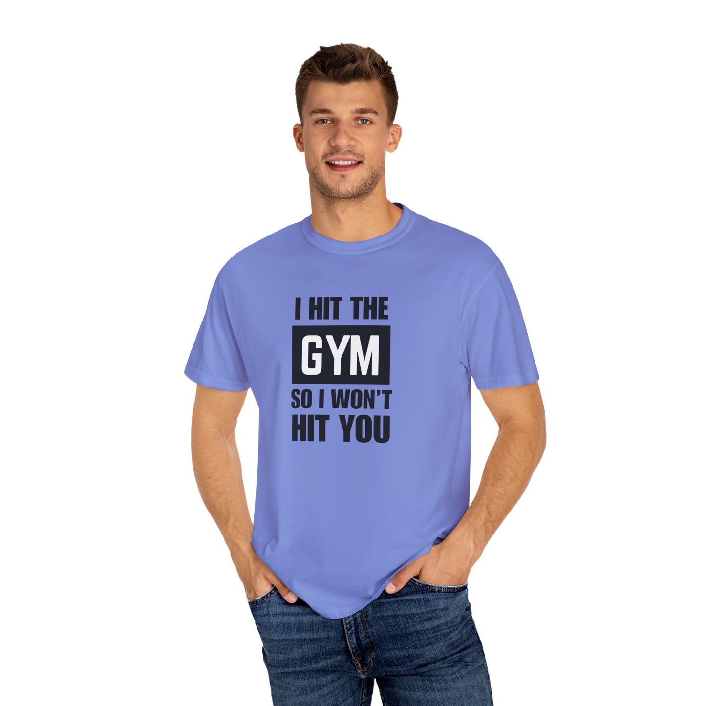 "I Hit the Gym So I Won't Hit You" Men's T-Shirt