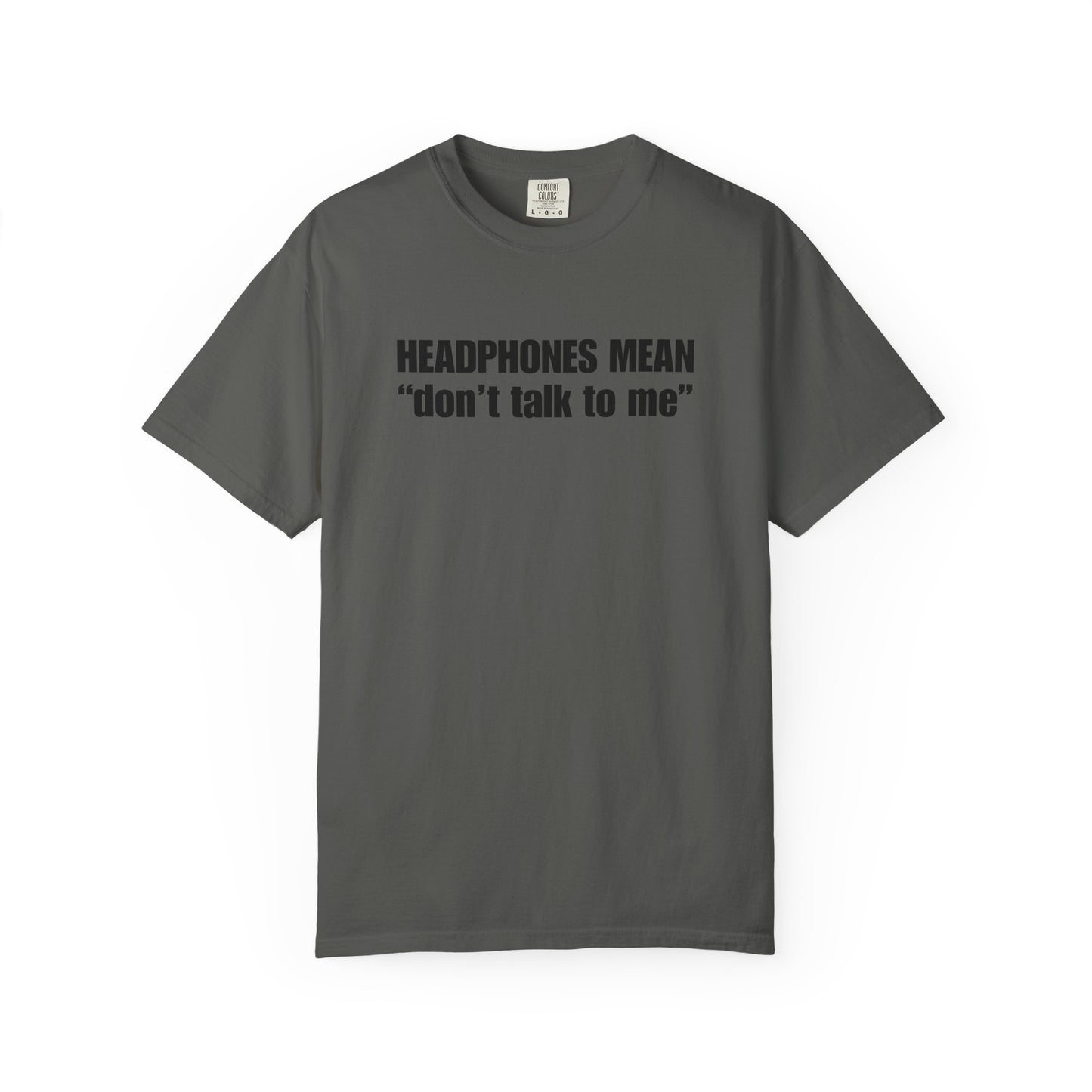 "Headphones Mean Don't Talk to Me" Men's T-Shirt