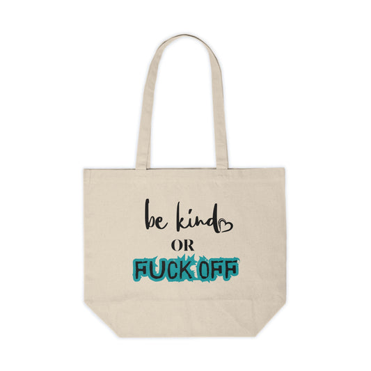 Be Kind Or Fuck Off Canvas Bag