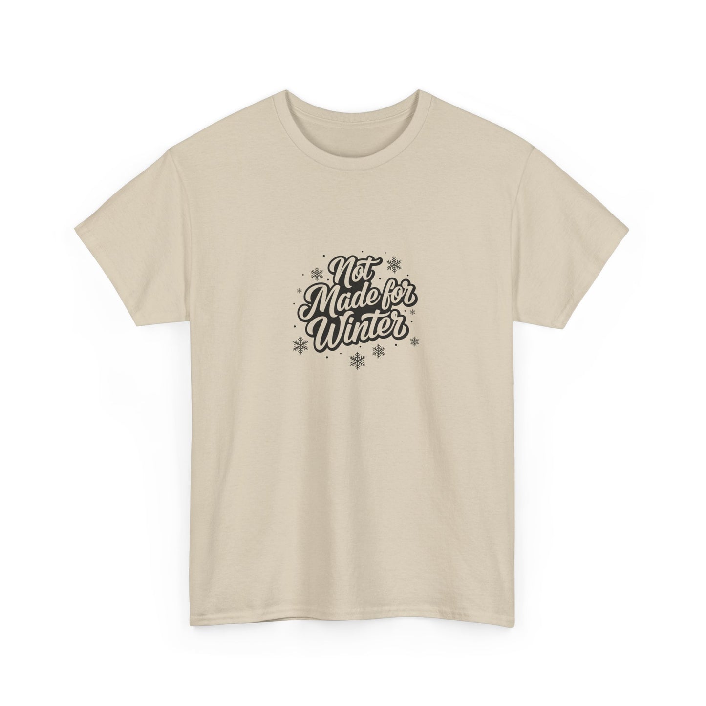 Not Made for Winter Women's T-Shirt