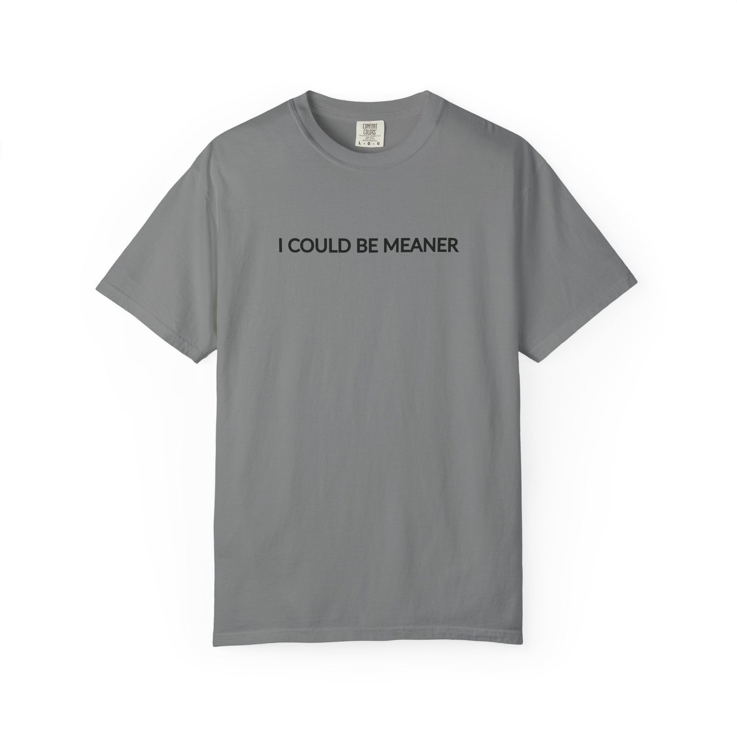 "I Could Be Meaner" Women's T-Shirt