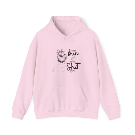 Messy Bun & Getting Sh*t Done - Women's Hoodie