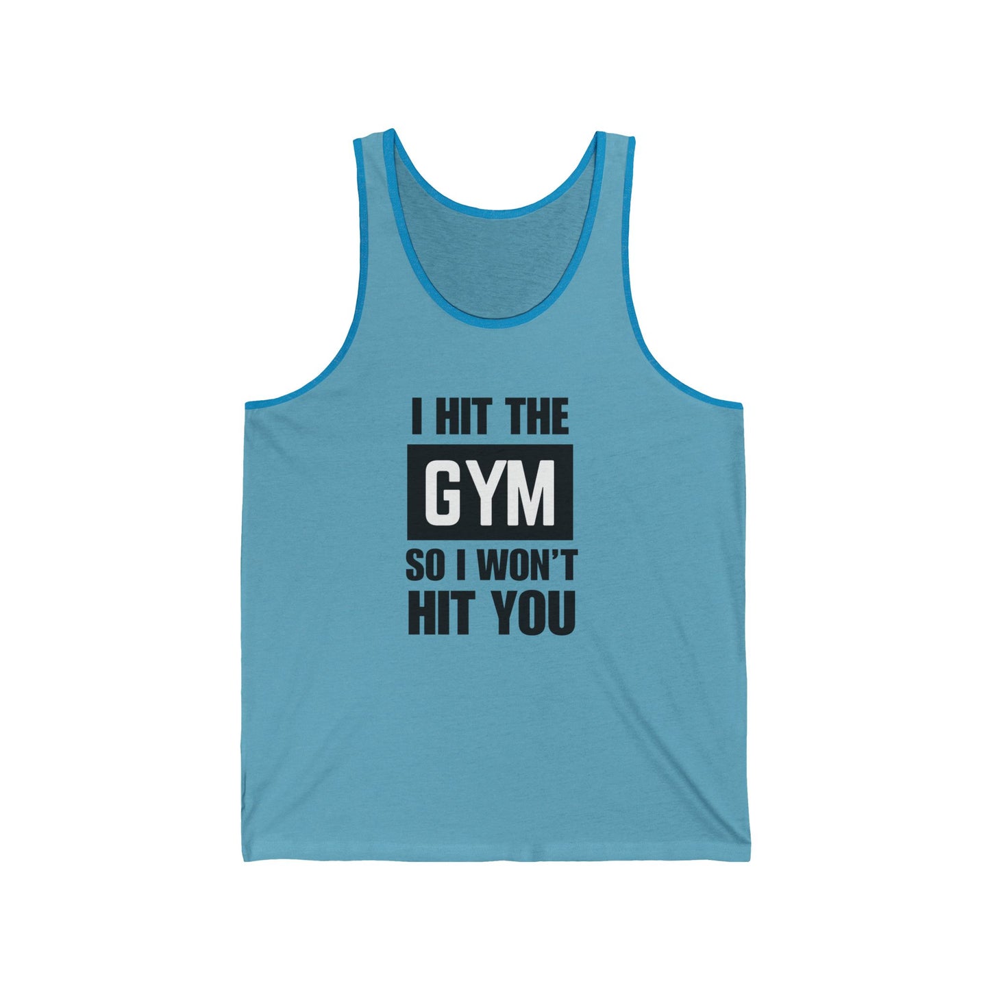 "I Hit The Gym So I Won't Hit You" Men's Tank