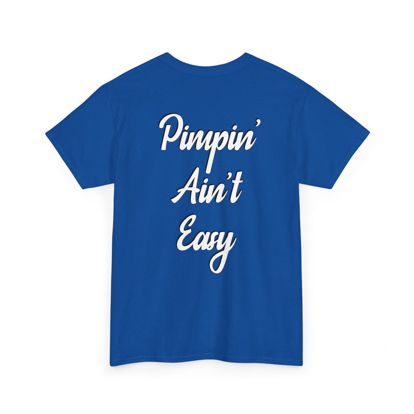 Pimpin' Ain't Easy T-Shirt