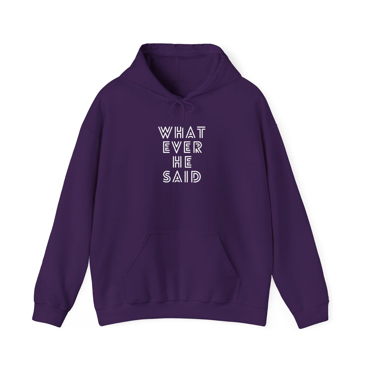'Whatever He Said' Women's Hoodie