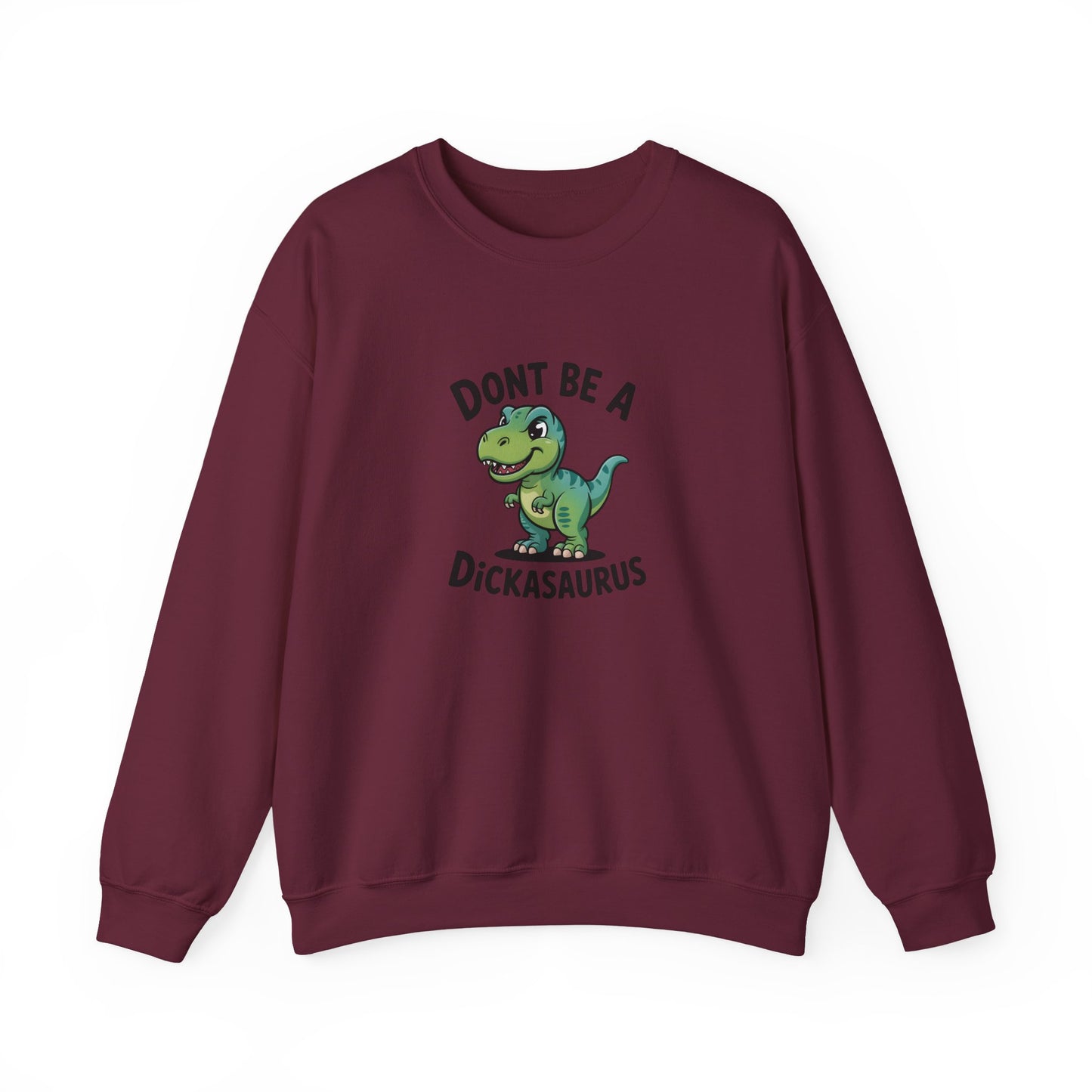 "Don't Be a Dickasaurus" Women's Crewneck