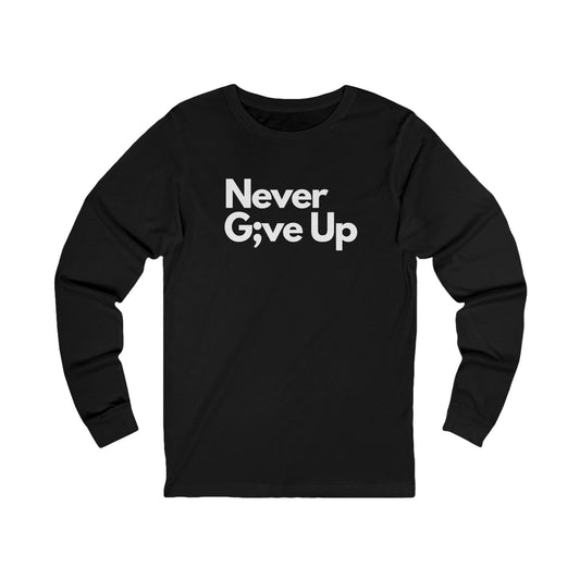 Never Give Up Men's Long Sleeve