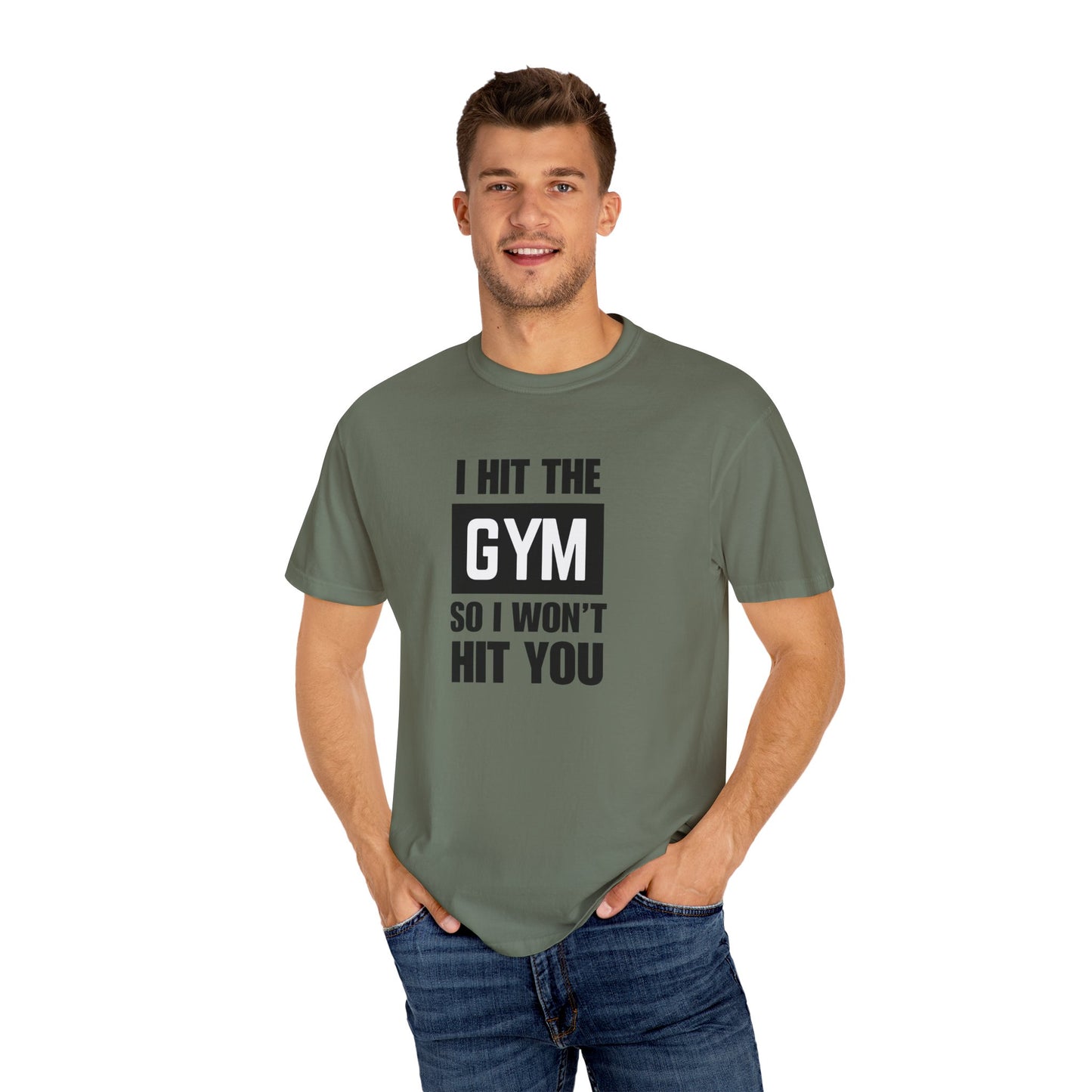 "I Hit the Gym So I Won't Hit You" Men's T-Shirt