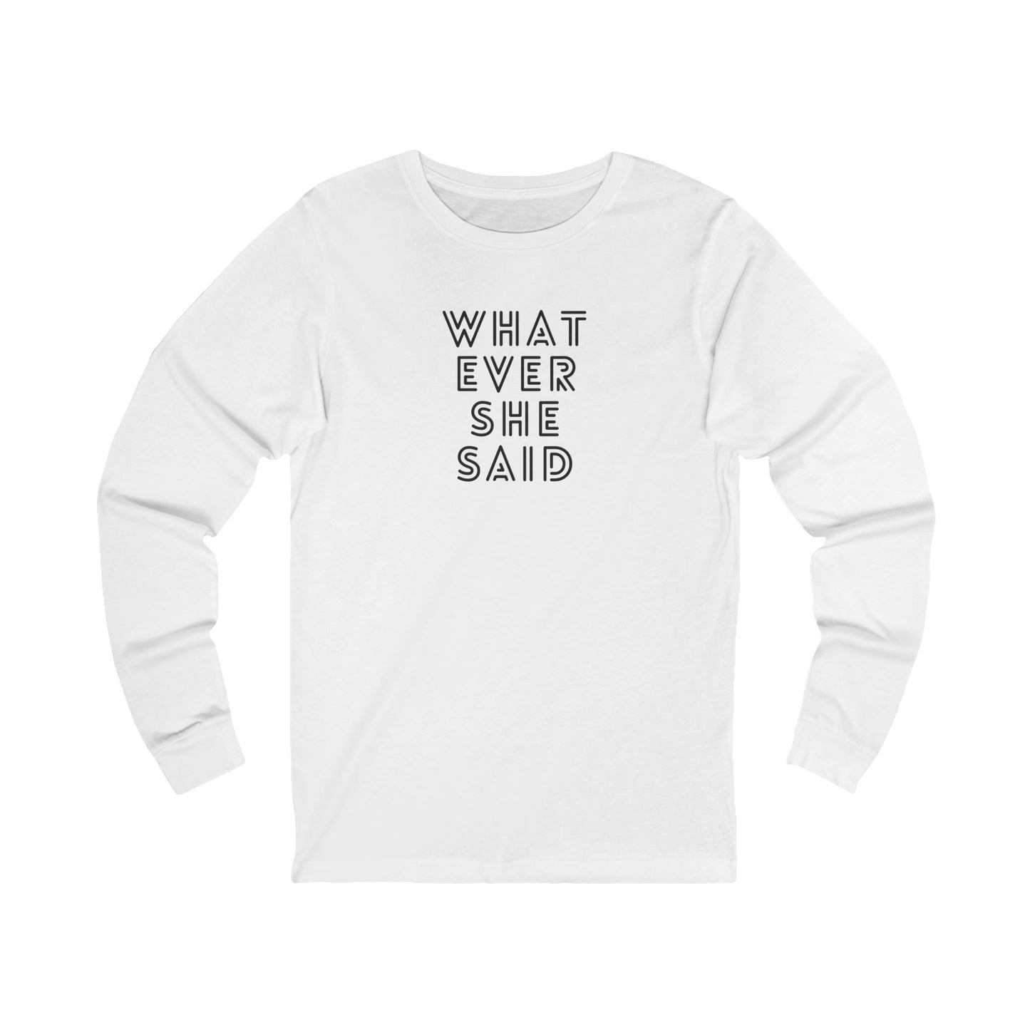 'Whatever She Said' Men's Long Sleeve