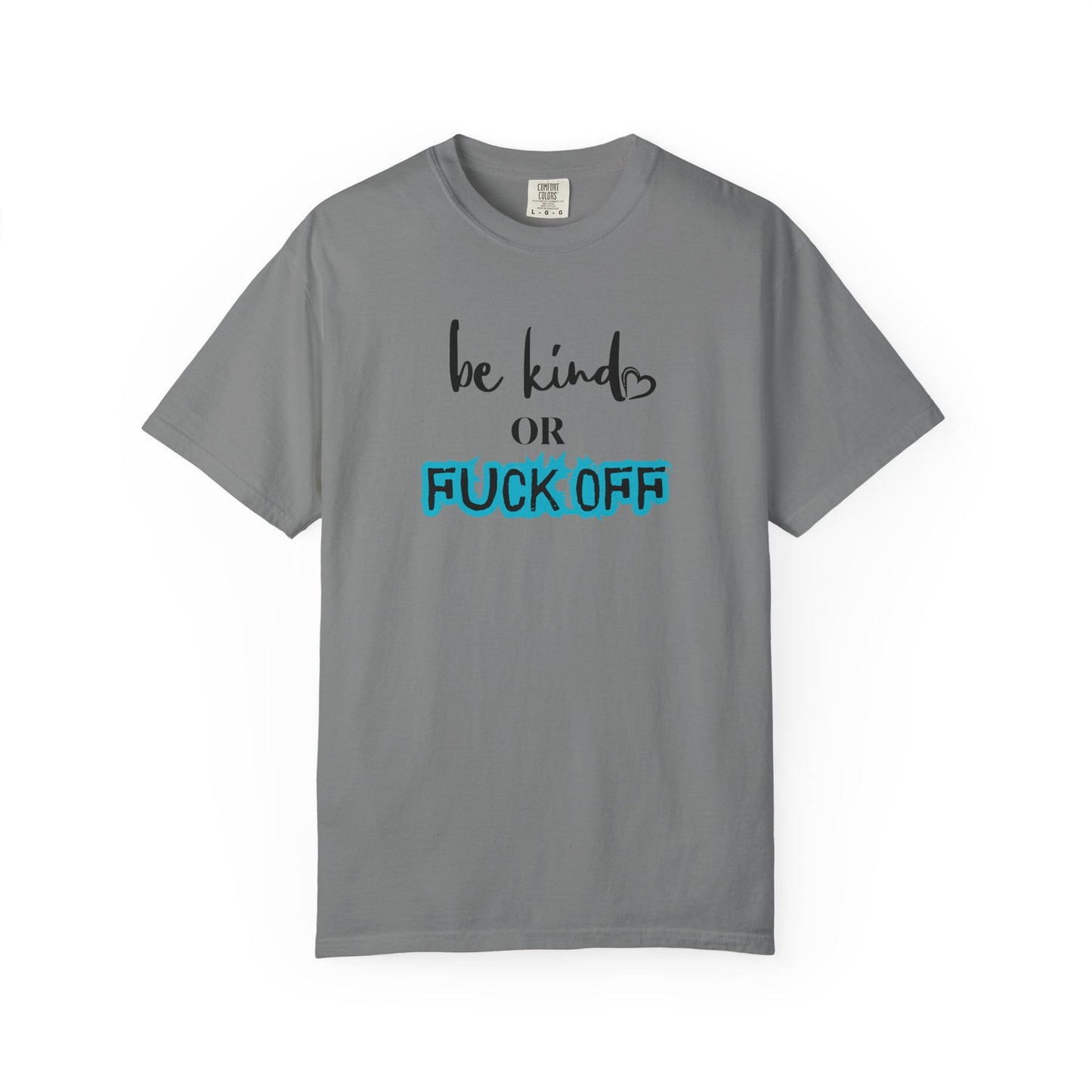 Be Kind or Fuck Off Women's T-Shirt