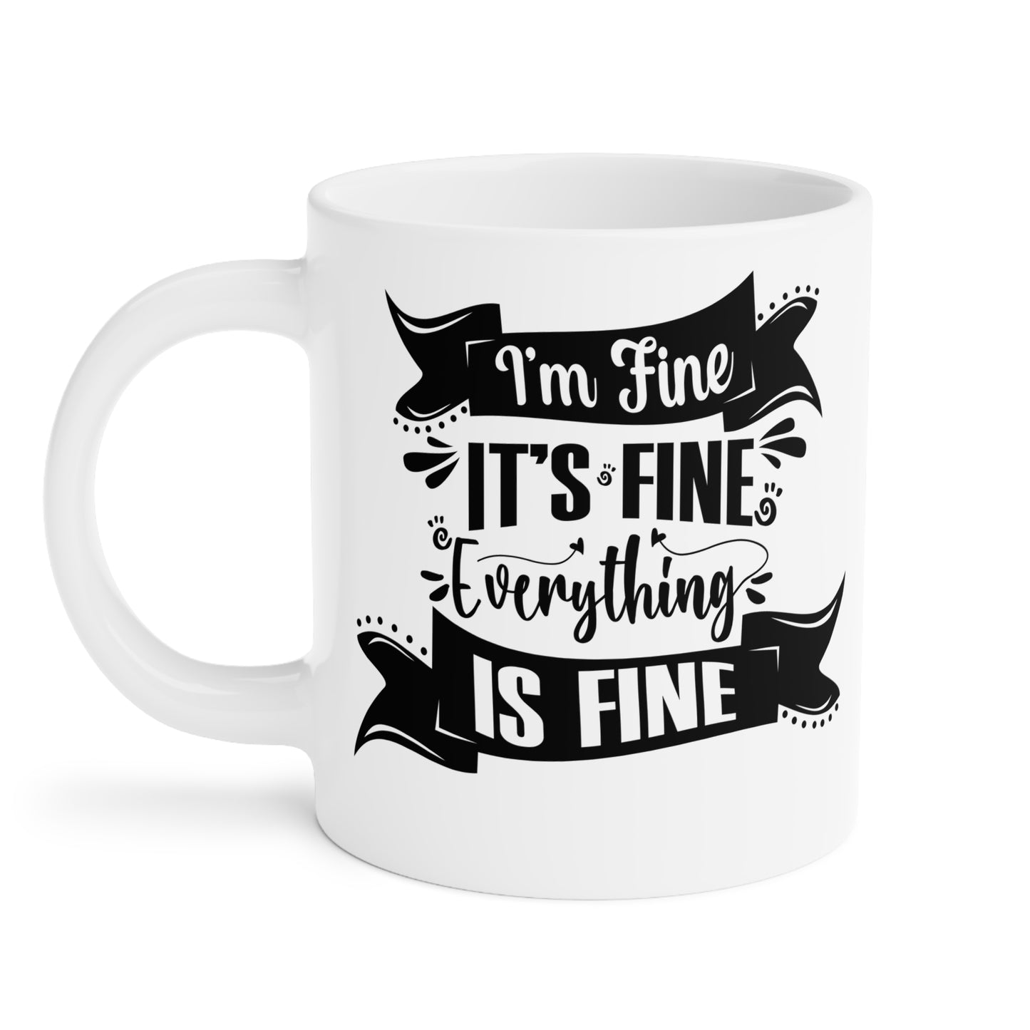I'm Fine Mug