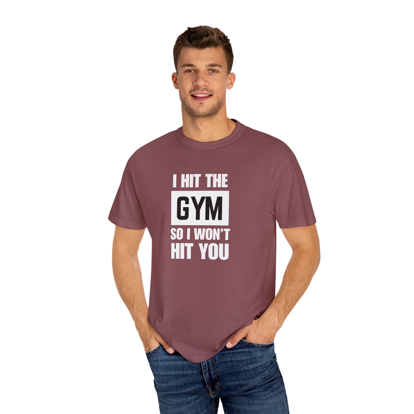 "I Hit the Gym So I Won't Hit You" Men's T-Shirt
