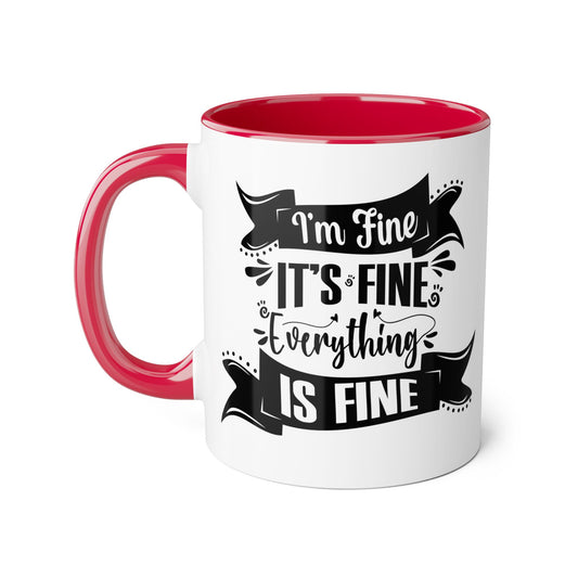 I'm Fine 2 Tone Mug