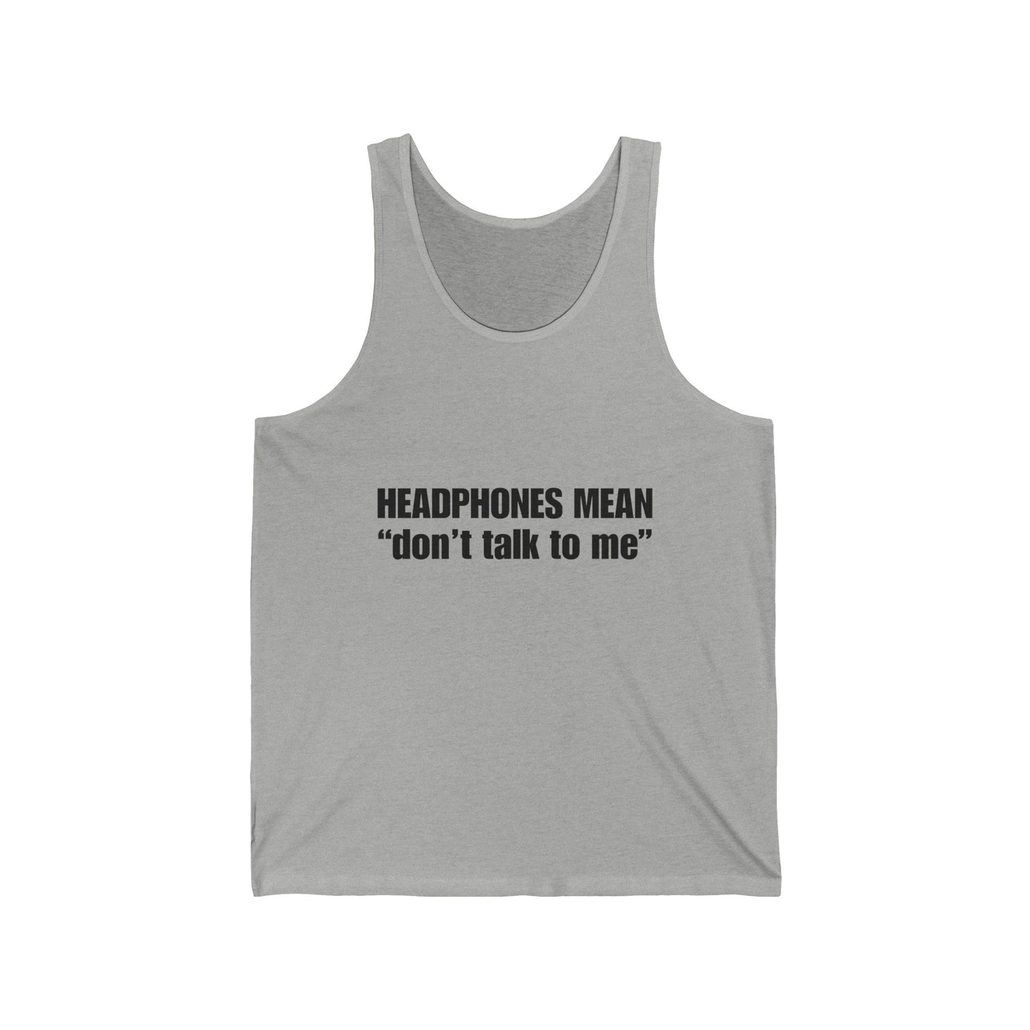 "Headphones Mean Don't Talk to Me" Men's Tank