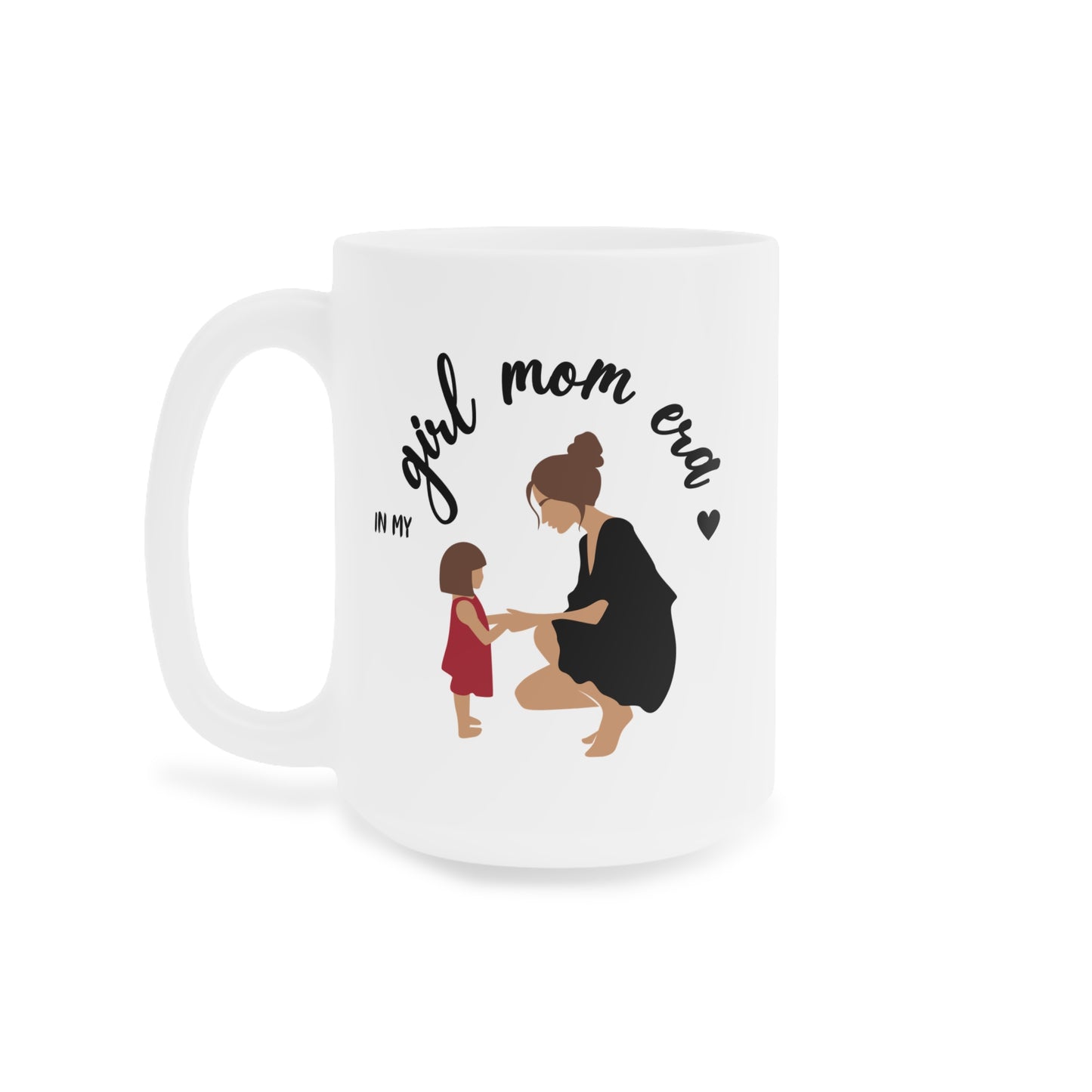 Girl Mom Era Mug