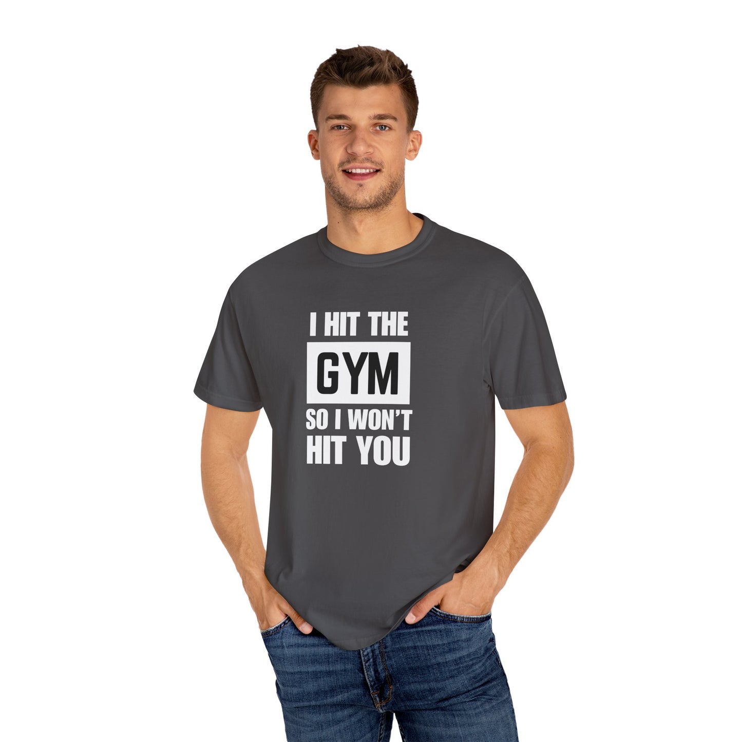 "I Hit the Gym So I Won't Hit You" Men's T-Shirt