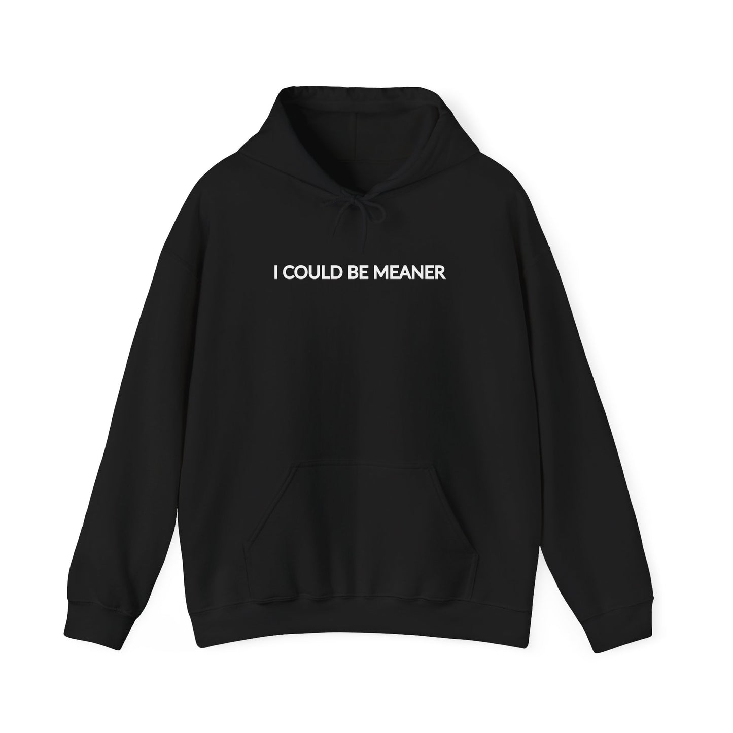 "I Could Be Meaner" Women's Hoodie