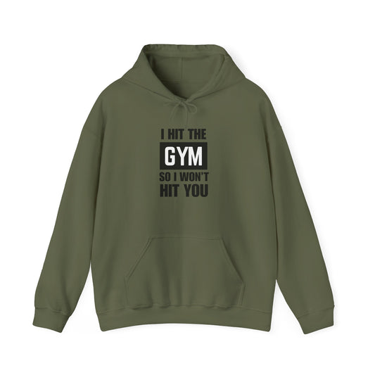 "I Hit the Gym So I Won't Hit You" Men's Hoodie
