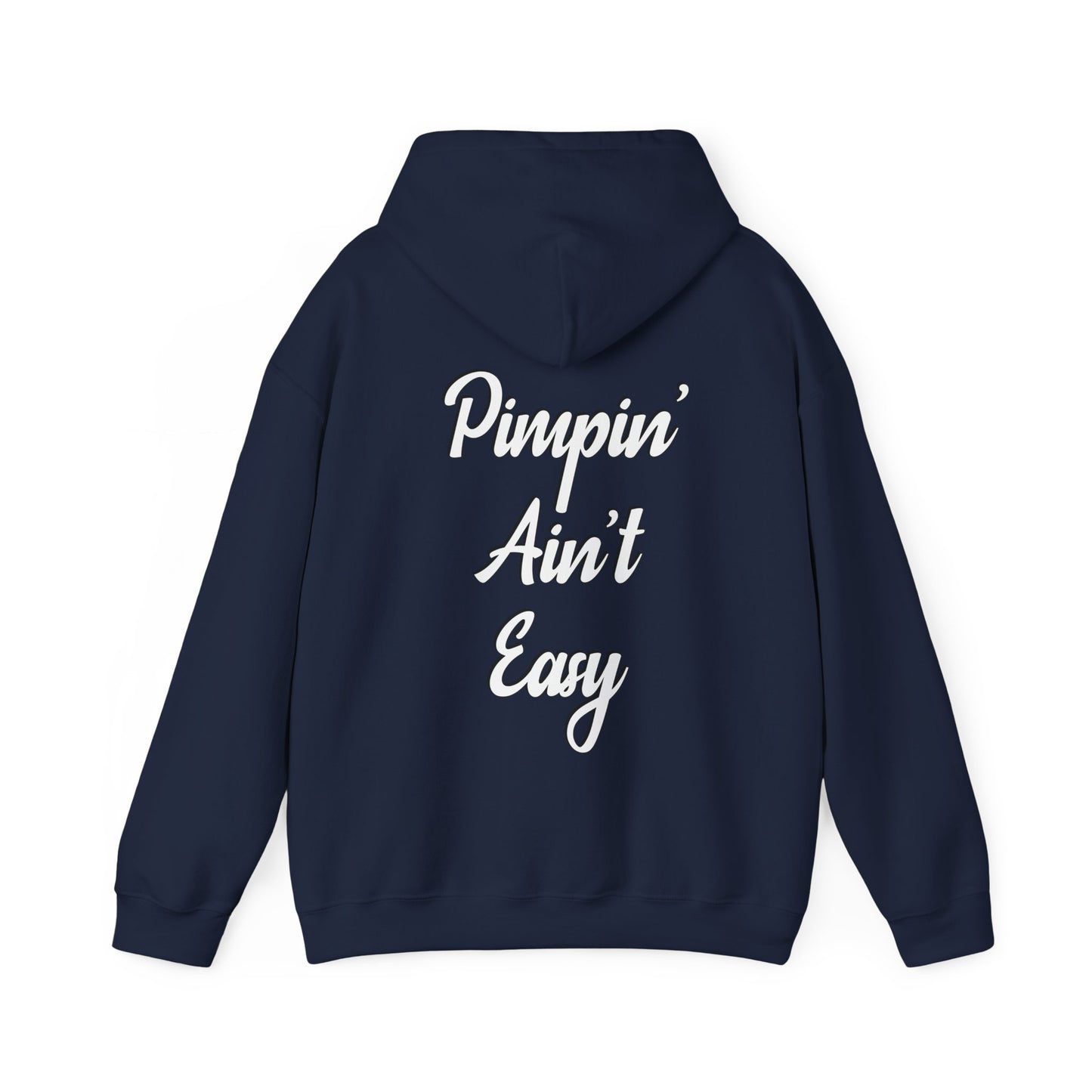 Pimpin' Ain't Easy Hoodie