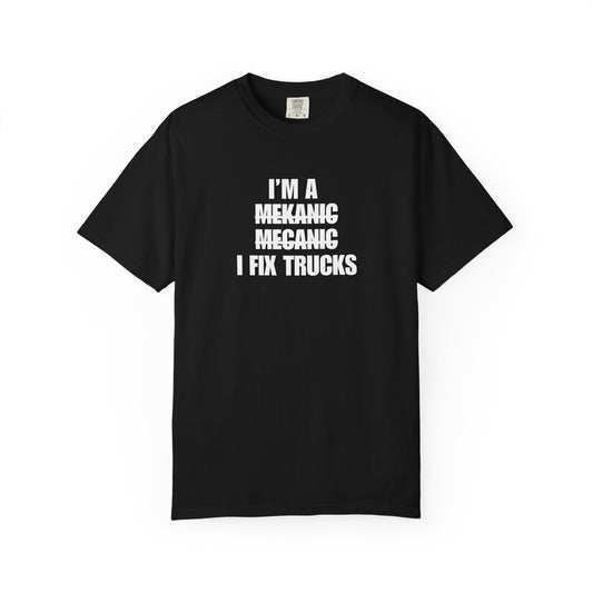 "I'm a Mechanic" Men's T-Shirt
