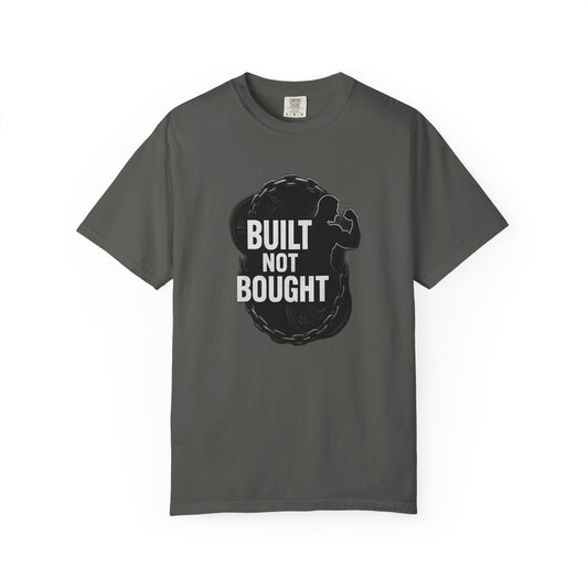 Built Not Bought Men's T-Shirt