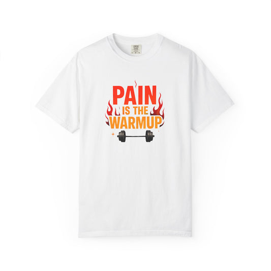 Pain is the Warmup Men's T-Shirt