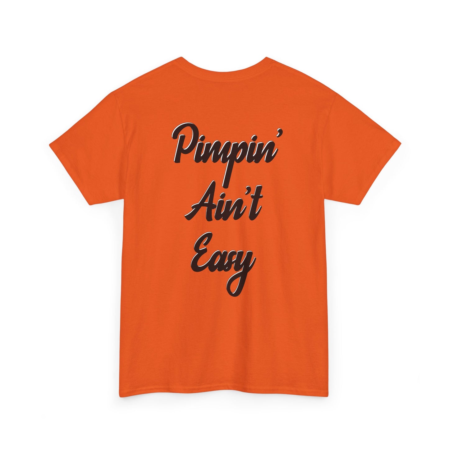 Pimpin' Ain't Easy T-Shirt