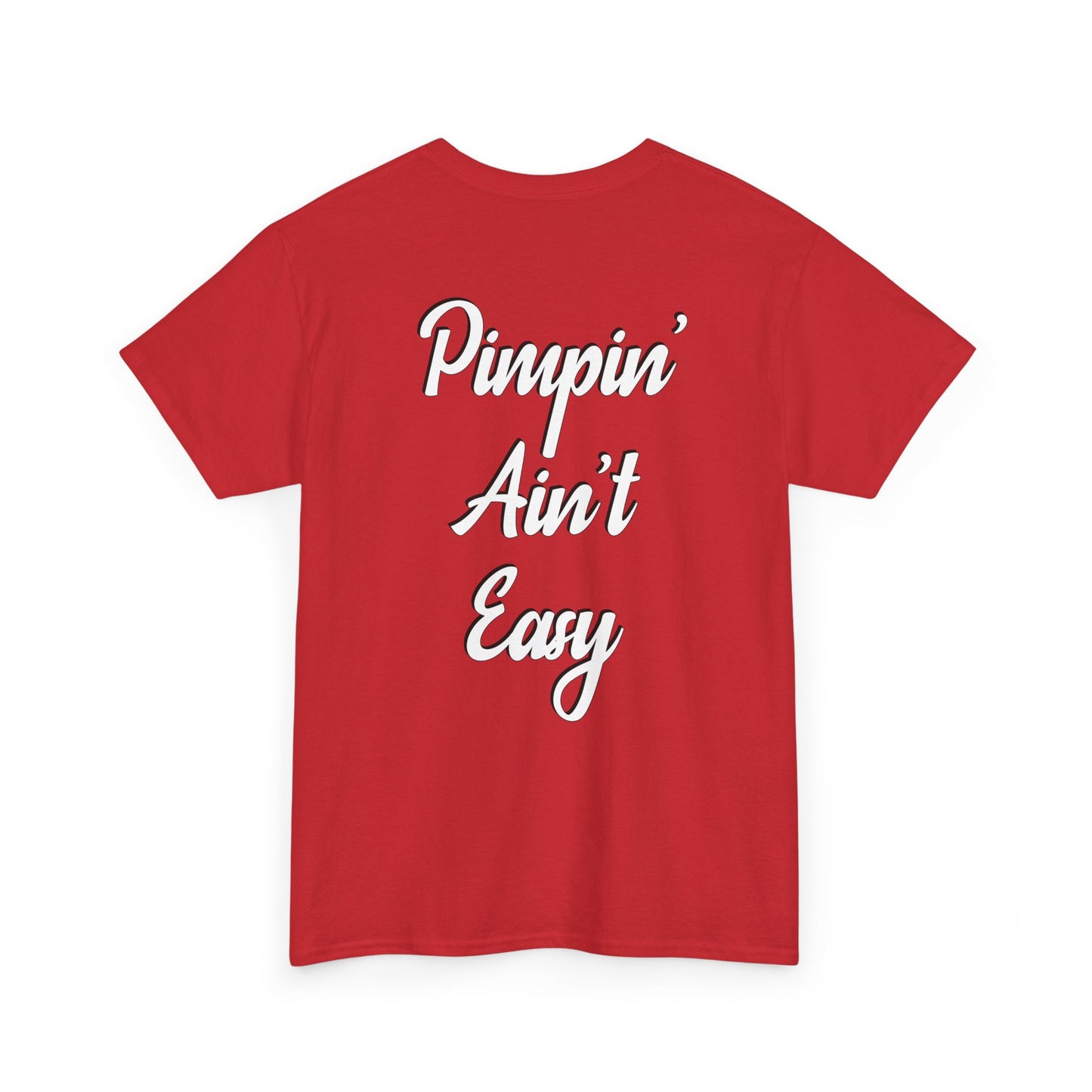 Pimpin' Ain't Easy T-Shirt