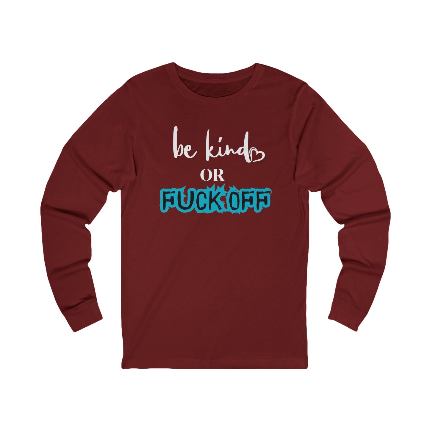 Be Kind or Fuck Off Women's Long Sleeve
