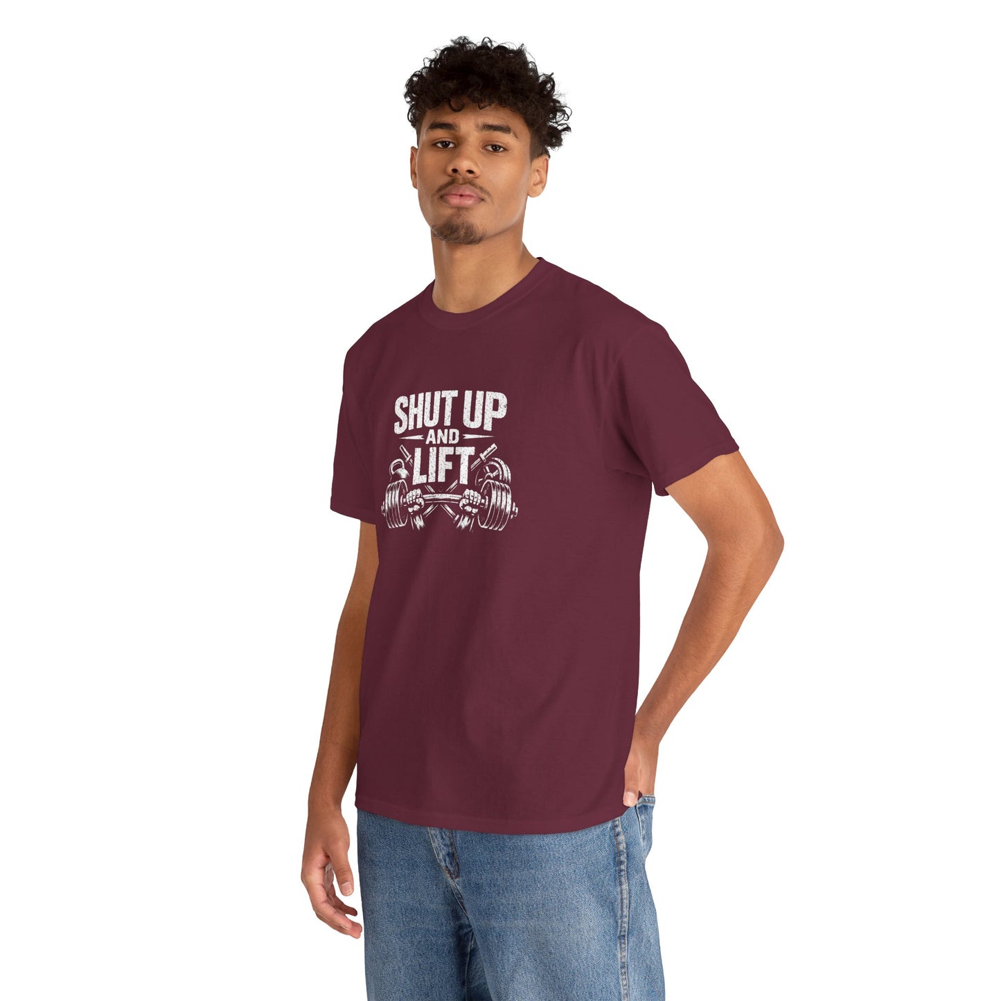 Shut Up and Lift T-Shirt