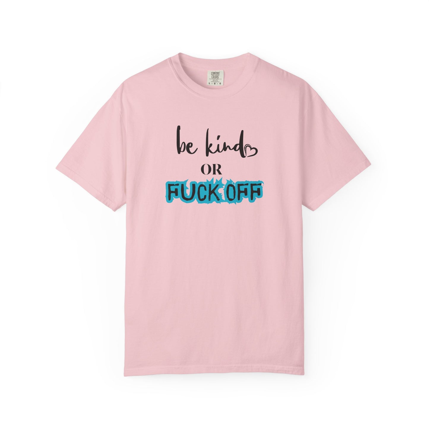 Be Kind or Fuck Off Women's T-Shirt