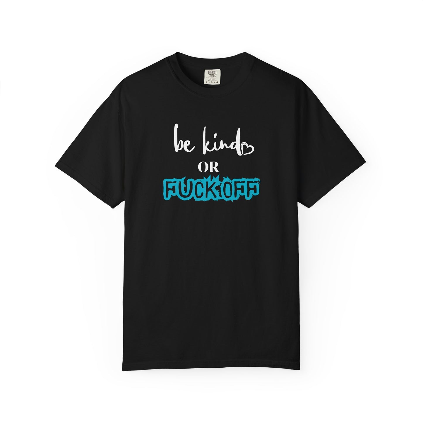 Be Kind or Fuck Off Women's T-Shirt