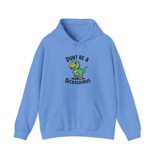 "Don't Be A Dickasaurus" Men's Hoodie