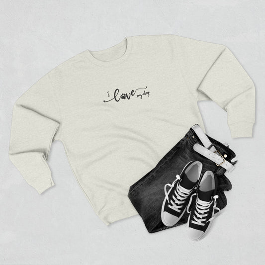 I Love My Dog Men's Crewneck