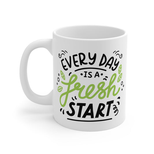 Everyday is a Fresh Start Mug