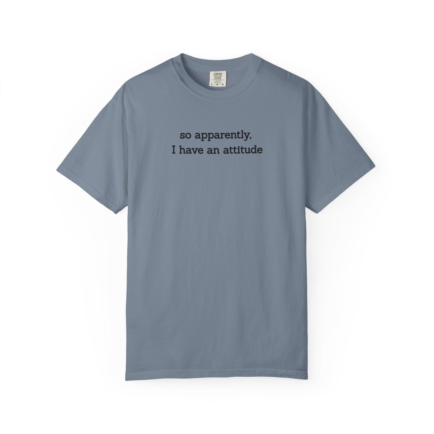 "So Apparently I Have an Attitude" Women's T-Shirt